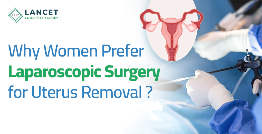 Women Prefer Laparoscopic Surgery for Uterus Removal